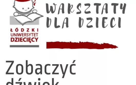 Zobaczyć dźwięk - warsztaty dla dzieci