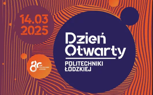 Dzień Otwarty Politechniki Łódzkiej 2025