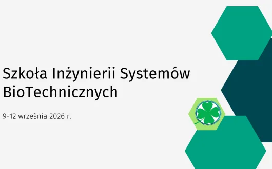 X SZKOŁA INŻYNIERII SYSTEMÓW BIOTECHNICZNYCH, 09-12.09.2026