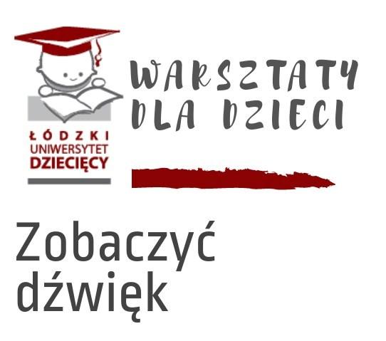 Zobaczyć dźwięk - warsztaty dla dzieci