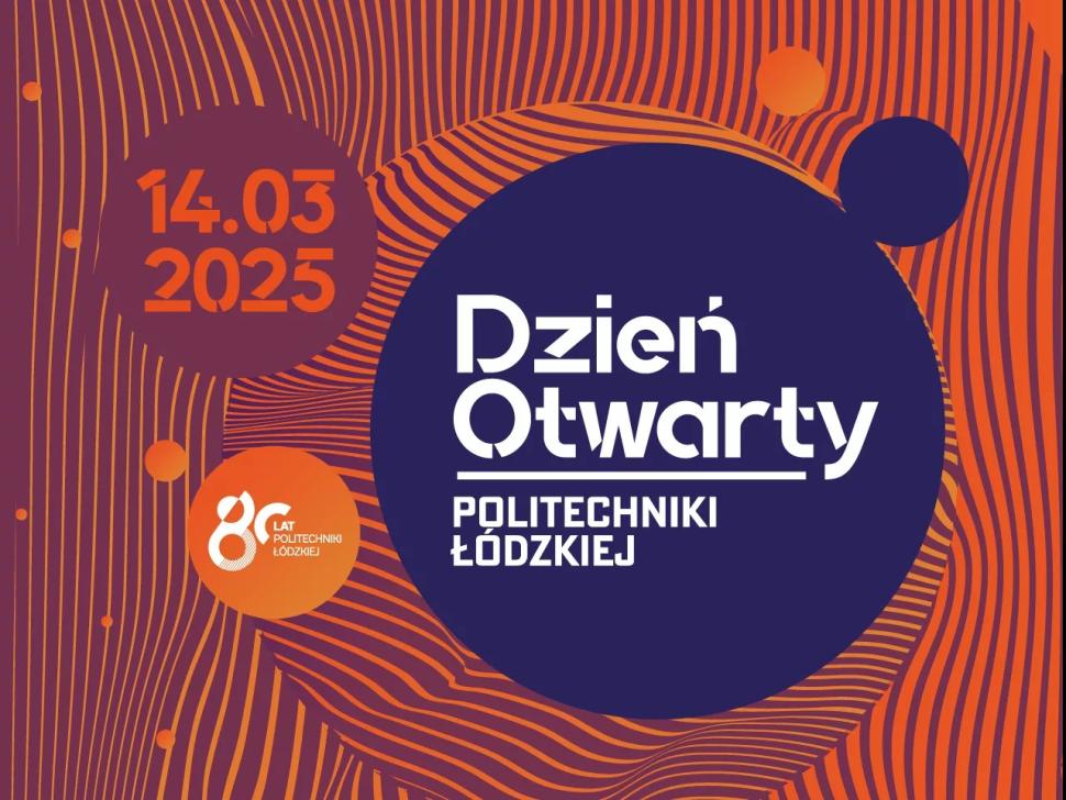Dzień Otwarty Politechniki Łódzkiej 2025