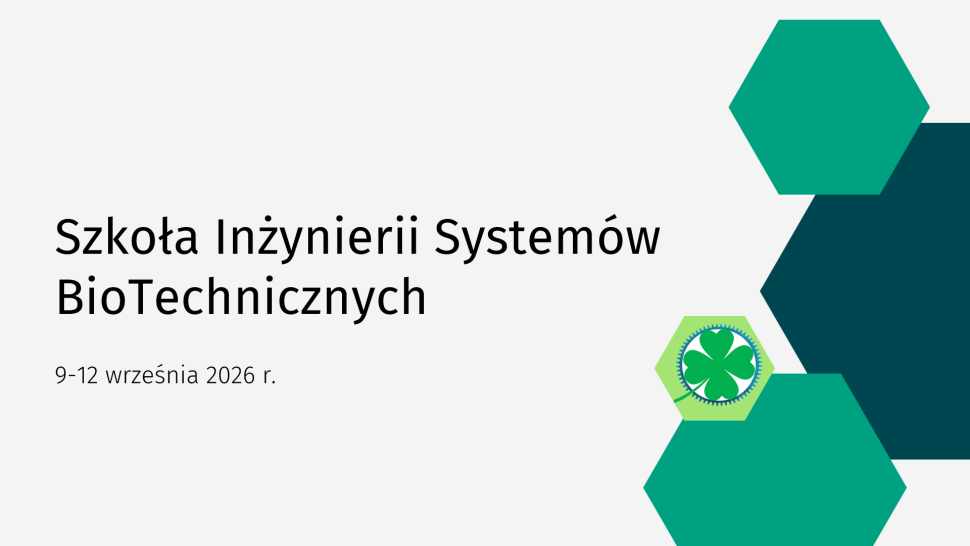X SZKOŁA INŻYNIERII SYSTEMÓW BIOTECHNICZNYCH, 09-12.09.2026